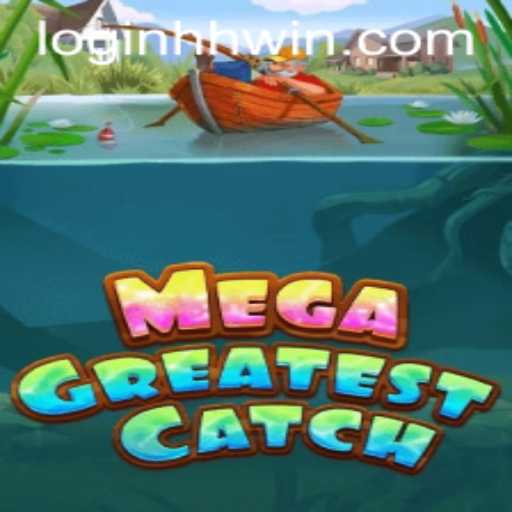 MegaGreatestCatch: Unveiling a Revolutionary Gaming Experience